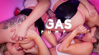 Gas Pump! Ft Princess Onyx Kim and Lora Cross