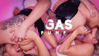 Gas Pump! Ft Princess Onyx Kim and Lora Cross