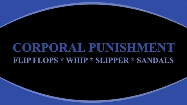 BDSM Corproal Punisment:Foot Style Using Flip Flops Slippers Sandaals And Whip