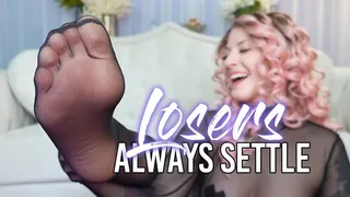 Losers Always Settle