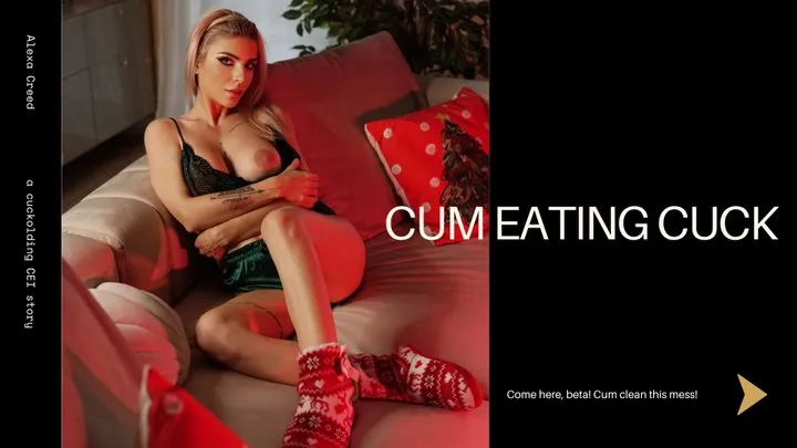 Cum eating CUCK