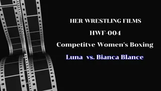 HWF004 - Competitive Boxing - Luna vs Bianca Blance