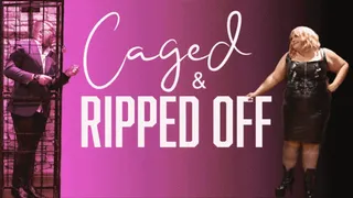 Caged And Ripped Off By BBW Domme LOW RES