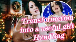 Transformation into a useful gift HandBag
