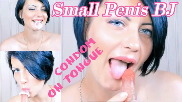 Small penis BJ tongue and condom fetish