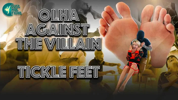 OLHA AGAINST THE VILLAIN - TICKLE FEET