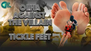 OLHA AGAINST THE VILLAIN - TICKLE FEET