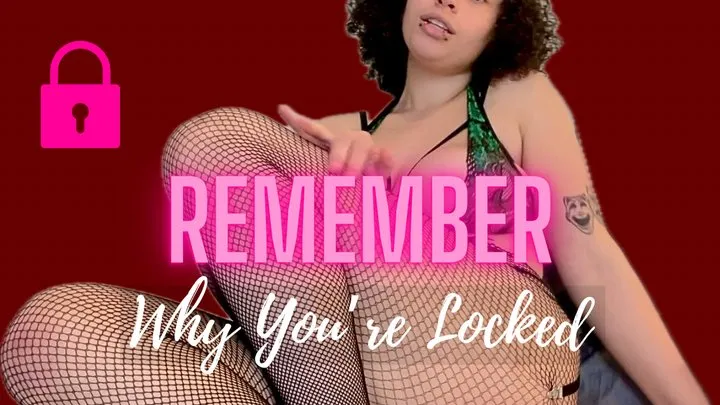 You're Locked for a Reason - Locked in Chastity Tease