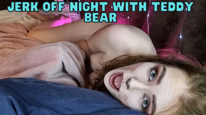 Jerk Off Night with Your Teddy Bear