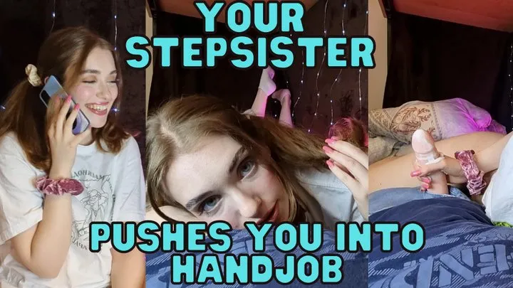 StepSister Pushes You Into Handjob