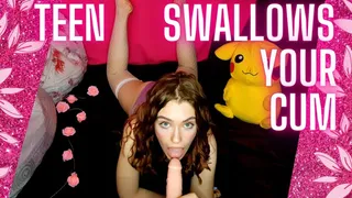 Teen Swallows Your Cum