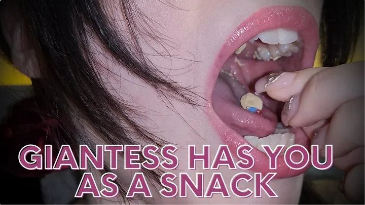 Giantess Has You as a Snack