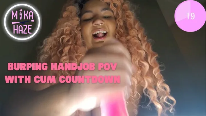 Ebony BBW Burping Handjob Cum Countdown POV