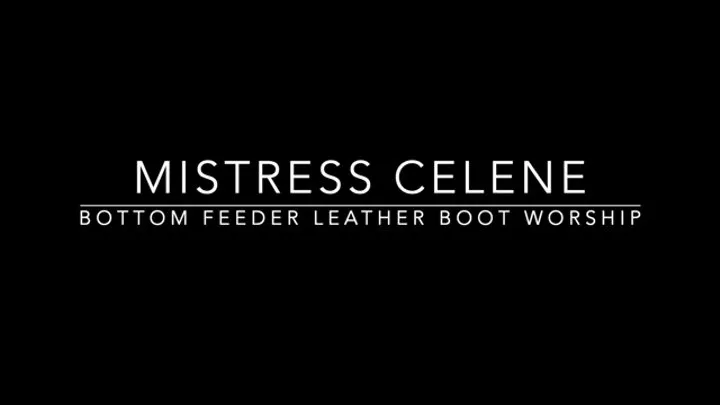 Bottom feeder leather boot worship POV