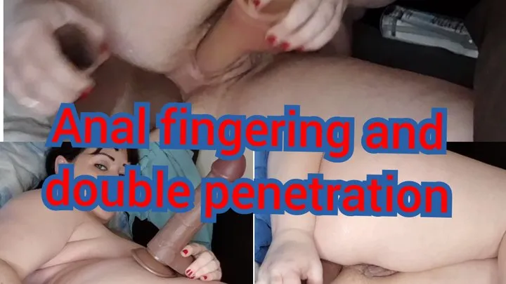 Anal fingering and double penetration