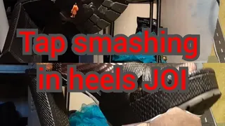 Tap smashing in heels JOI