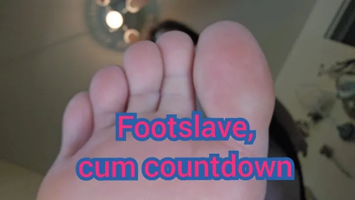 Foot slave, cumcountdown