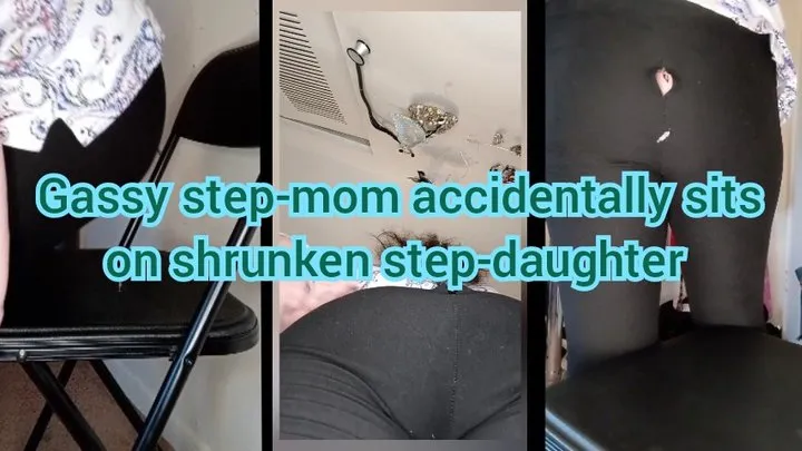 Gassy Step-mom accidentally sits on shrunken step-daughter