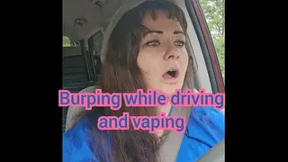 Burping while driving and vaping