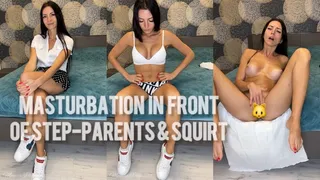 Masturbation in front of step-parents & squirt