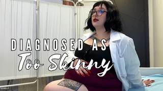 Diagnosed As Too Skinny - BBW Dr Medical RolePlay Doctor RP Weight Gain Encouragement Goddess Alara Glutton