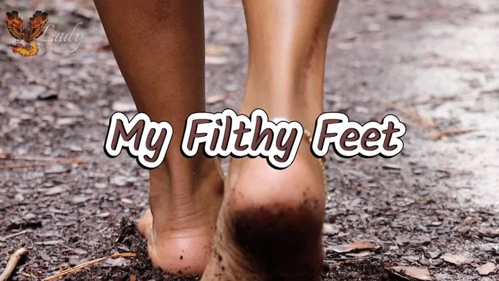 My Filthy Feet