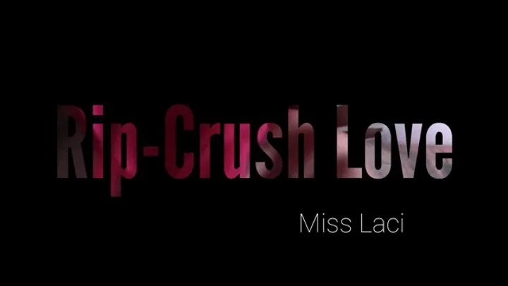 Rip Crush Love