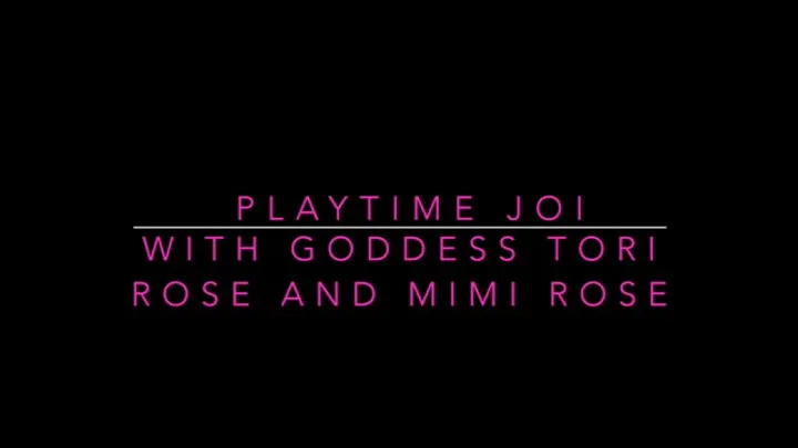 Goddess Tori Rose and Mimi Rose clip 2 from JOI Playtime