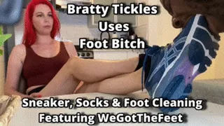 Bratty Tickles Uses Foot Bitch - Sneaker, Socks & Feet Worship - WeGotTheFeet (WGTF) Sneaker Worship, Sock Worship and Foot Worship