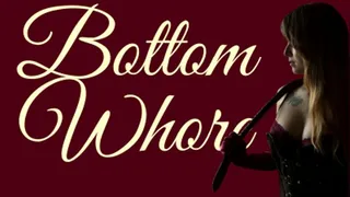 Bottom Whore