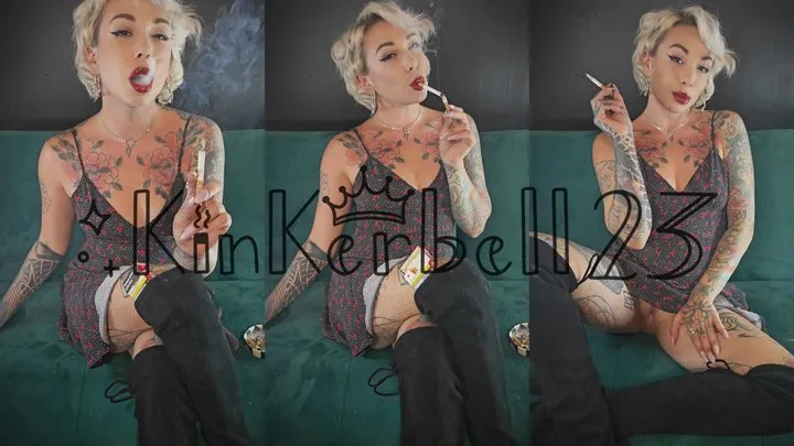 Sit back, relax and enjoy watching me chainsmoke for you - Kinkerbell23