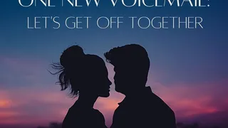 One new voicemail: "Let's get off together"