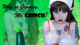 Why so Grumpy, Mister Grinch?