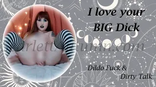 I love your BIG dick