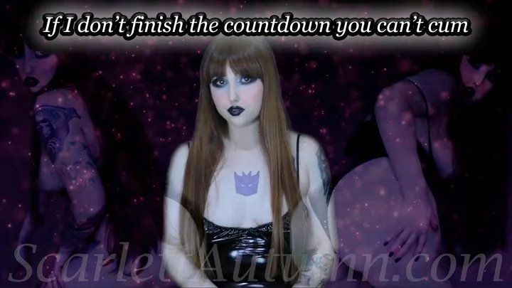 If I don't finish the countdown you can't cum