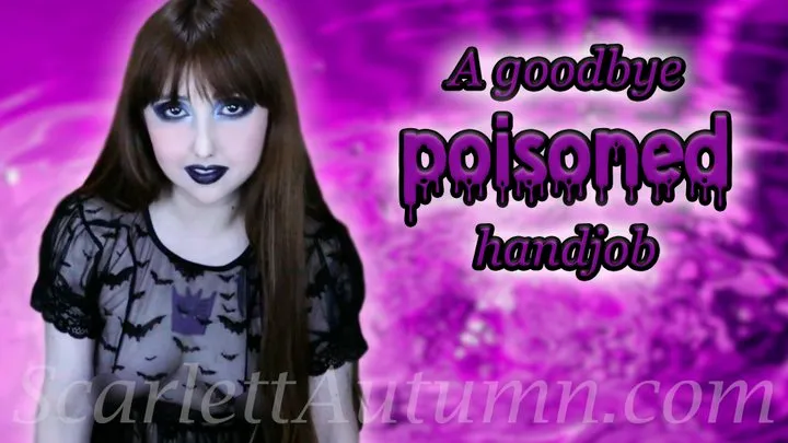 A goodbye poisoned handjob - MP4