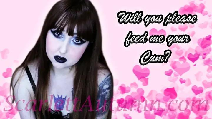 Will you please feed me your Cum? - WMV