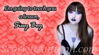 Teaching a lesson to the Sissy Boy