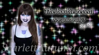 The boobie reveal - RIP OFF