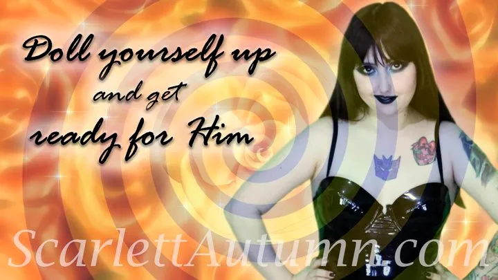 Doll yourself up and get ready for Him - MP4