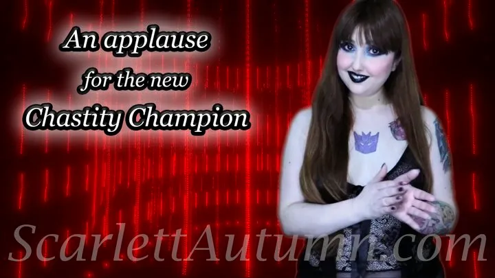 You are the new imposed Chastity champion