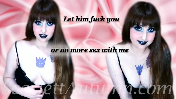 No more sex until you let him fuck you - WMV