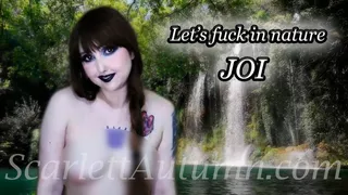 Let's fuck in nature - JOI