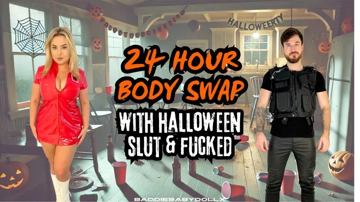 24h body swap with Halloween Slut & Fucked