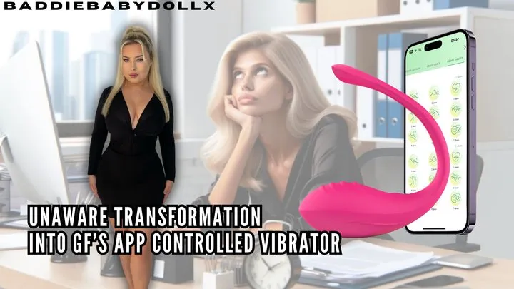 Unaware transformation into gf's App Controlled Vibrator