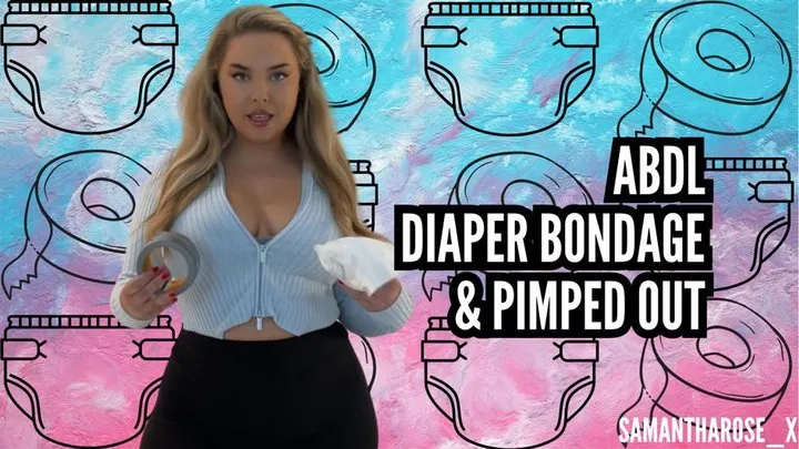 ABDL - diaper bondage & pimped out