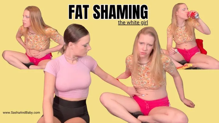 Fat Shaming the Chubby White Girl