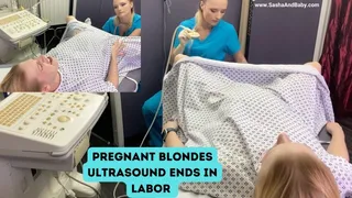 Pregnant Blondes Ultrasound Ends In Labor with Latex Gloves