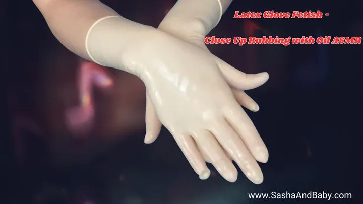 Latex Glove Fetish - Close Up Rubbing with Oil ASMR