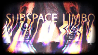 Subspace Limbo